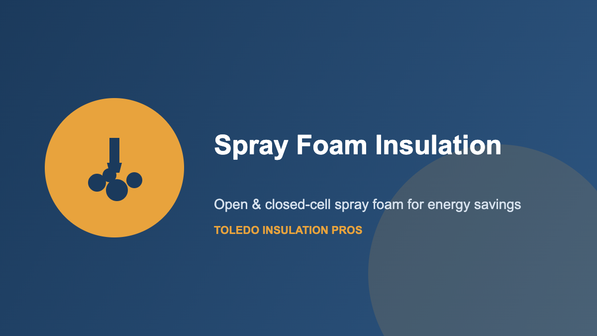 Spray foam insulation services in Toledo, OH